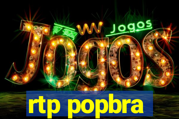 rtp popbra